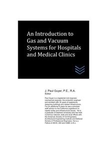 Introduction to Gas and Vacuum Systems for Hospitals and Medical Clinics
