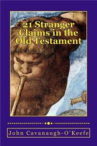 21 Stranger Claims in the Old Testament