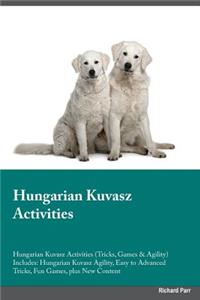 Hungarian Kuvasz Activities Hungarian Kuvasz Activities (Tricks, Games & Agility) Includes