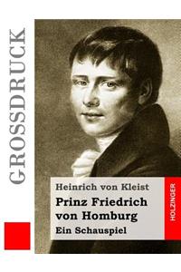 Prinz Friedrich von Homburg (Großdruck)