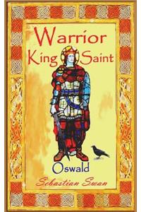 Warrior - King - Saint