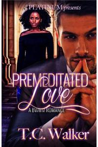 A Premeditated Love: A Bwwm Romance