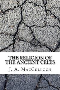 The Religion of the Ancient Celts