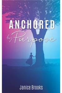 Anchored by Purpose