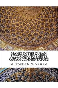 Mahdi in the Quran According to Shi?ite Quran Commentators