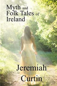 Myths and Folk Tales of Ireland