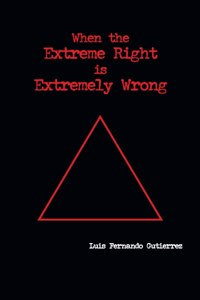 When the Extreme Right is Extremely Wrong