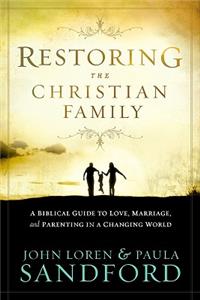 Restoring the Christian Family