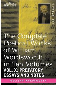 The Complete Poetical Works of William Wordsworth, in Ten Volumes - Vol. X