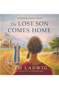 Stories Jesus Told: The Lost Son Comes Home