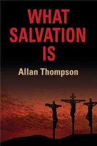 What Salvation Is