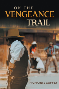 On the Vengeance Trail