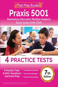 Praxis 5001 Elementary Education Multiple Subjects Study Guide 2024-2025