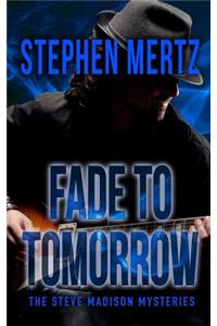Fade To Tomorrow