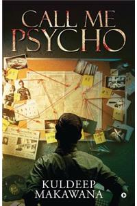 Call Me Psycho