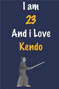I am 23 And i Love Kendo