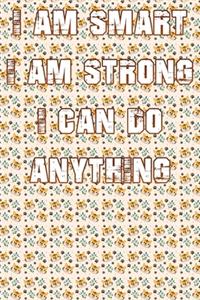 I Am Smart. Strong and I Can Do Anything