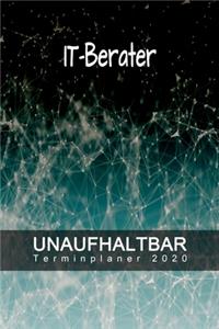IT-Berater - UNAUFHALTBAR - Terminplaner 2020