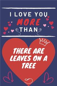 I Love You More Than There Are Leaves On A Tree