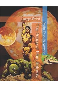 The Prince of Mars Returns