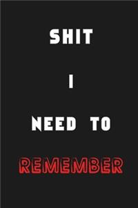 Shit I Can't Remember