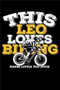 This Leo Loves Biking Maybe Little Too Much Notebook