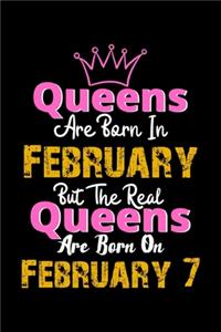 Queens Are Born In February Real Queens Are Born In February 7 Notebook Birthday Funny Gift