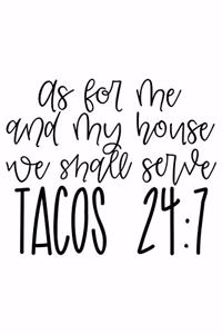 As For Me And My House We Shall Serve Tacos 24