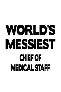 World's Messiest Chief Of Medical Staff