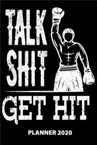 Talk Shit Get Hit Planner 2020