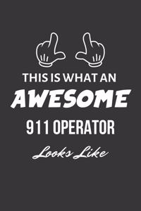 This Is What An Awesome 911 Operator Looks Like Notebook