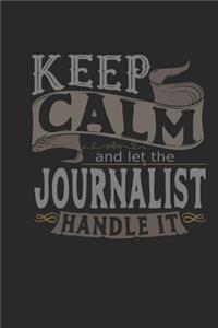 Keep Calm And Let The Journalist Handle It