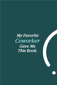 My Favorite Coworker Gave me this Book.