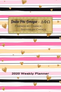 Delta Phi Omega - Friends By Chance, Sisters By Choice 2020 Weekly Planner