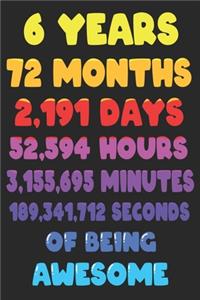 6 Years Of Being Awesome