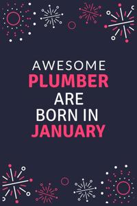 Awesome Plumber Are Born in January