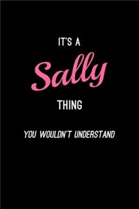 It's A Sally Thing, You Wouldn't Understand