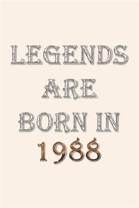 Legends Are Born In 1988 Notebook