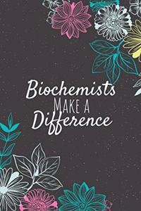 Biochemists Make A Difference