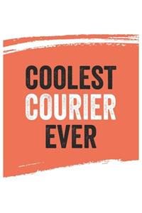 Coolest courier Ever Notebook, couriers Gifts courier Appreciation Gift, Best courier Notebook A beautiful