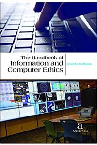 The Handbook of Information and Computer Ethics