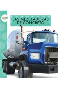 Las Mezcladoras de Concreto (Concrete Mixers)