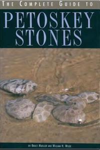 The Complete Guide to Petoskey Stones