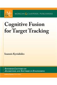 Cognitive Fusion for Target Tracking