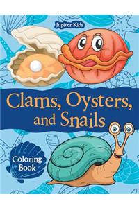Clams, Oysters, and Snails Coloring Book