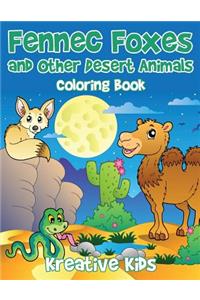 Fennec Foxes and Other Desert Animals Coloring Book