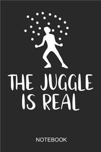 The Juggle Is Real Notebook
