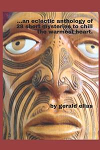 ...an eclectic anthology of 28 short mysteries to chill the warmest heart.