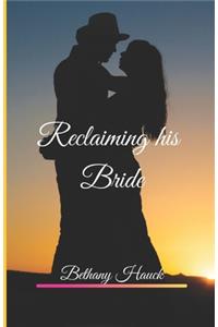 Reclaiming his Bride