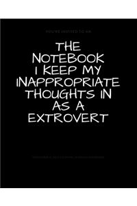 The Notebook I Keep My Inappropriate Thoughts In As A Extrovert